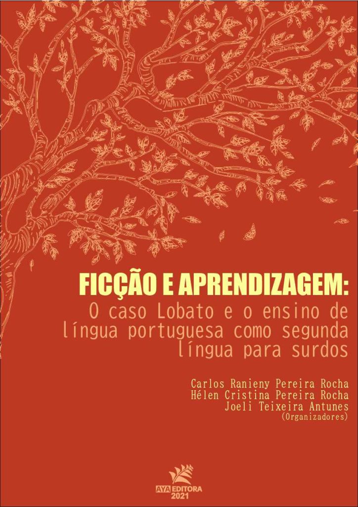 Ficção e aprendizagem: O caso Lobato e o ensino de Língua portuguesa como segunda língua para surdos
