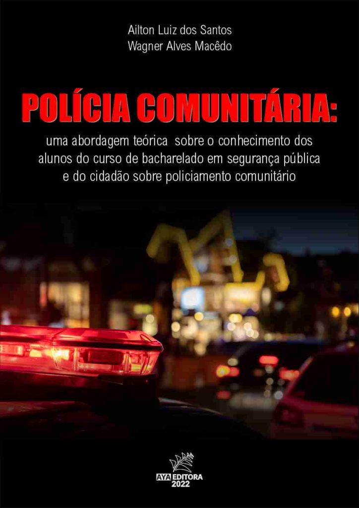 Polícia comunitária: uma abordagem teórica sobre o conhecimento dos alunos do curso de bacharelado em segurança pública e do cidadão sobre policiamento comunitário