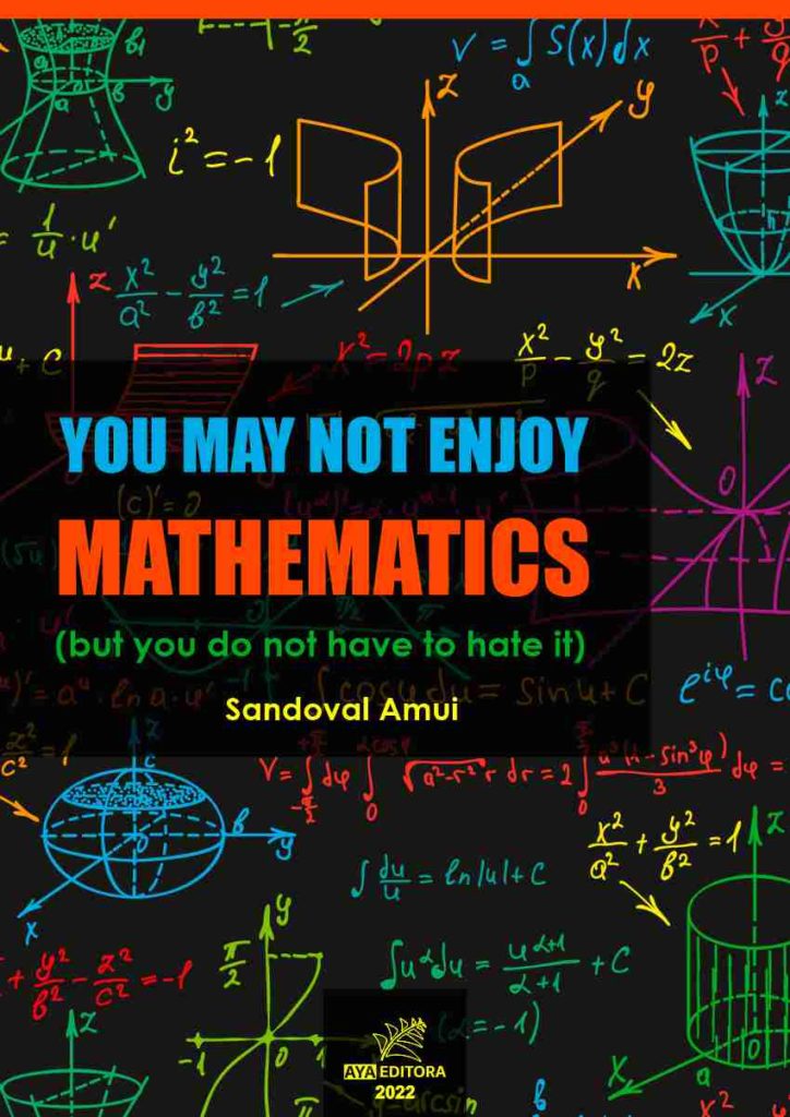 You may not enjoy mathematics: (but you do not have to hate it)