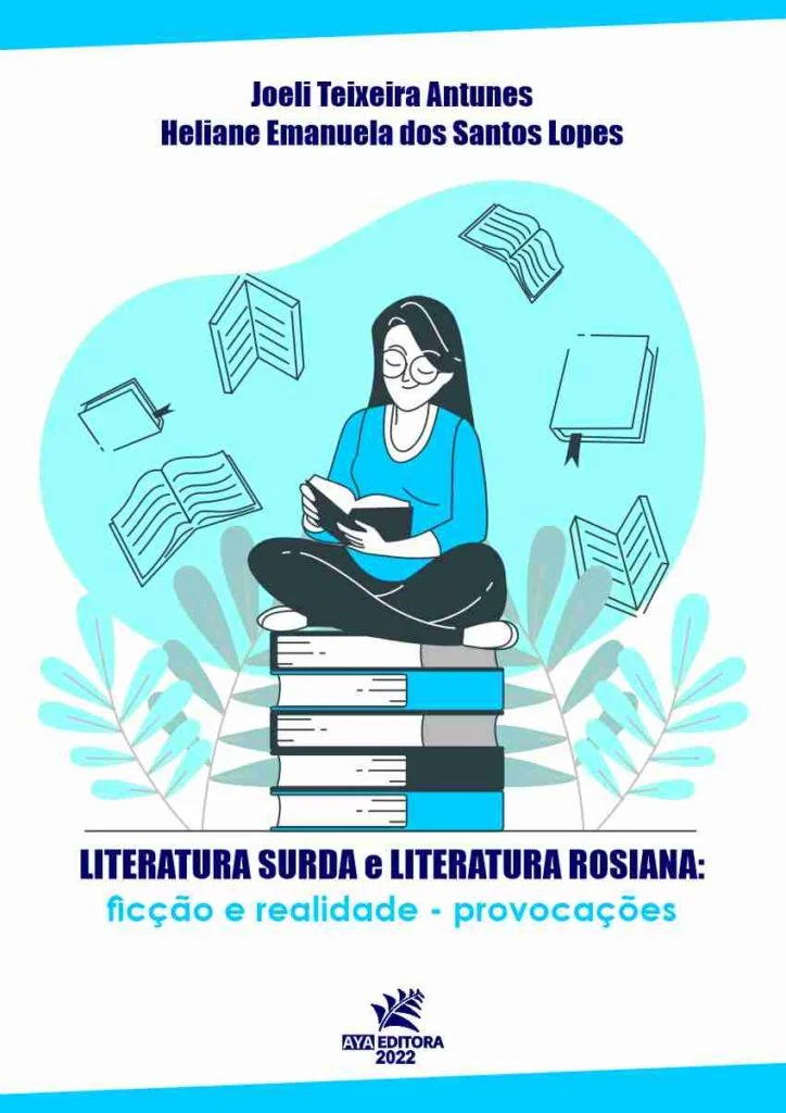 Literatura Surda e Literatura Rosiana: ficção e realidade - provocações