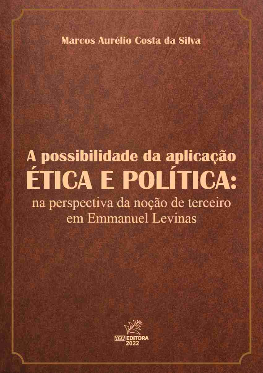 A possiblidade da aplicação ética e política: na perspectiva da noção de terceiro em Emmanuel Levinas