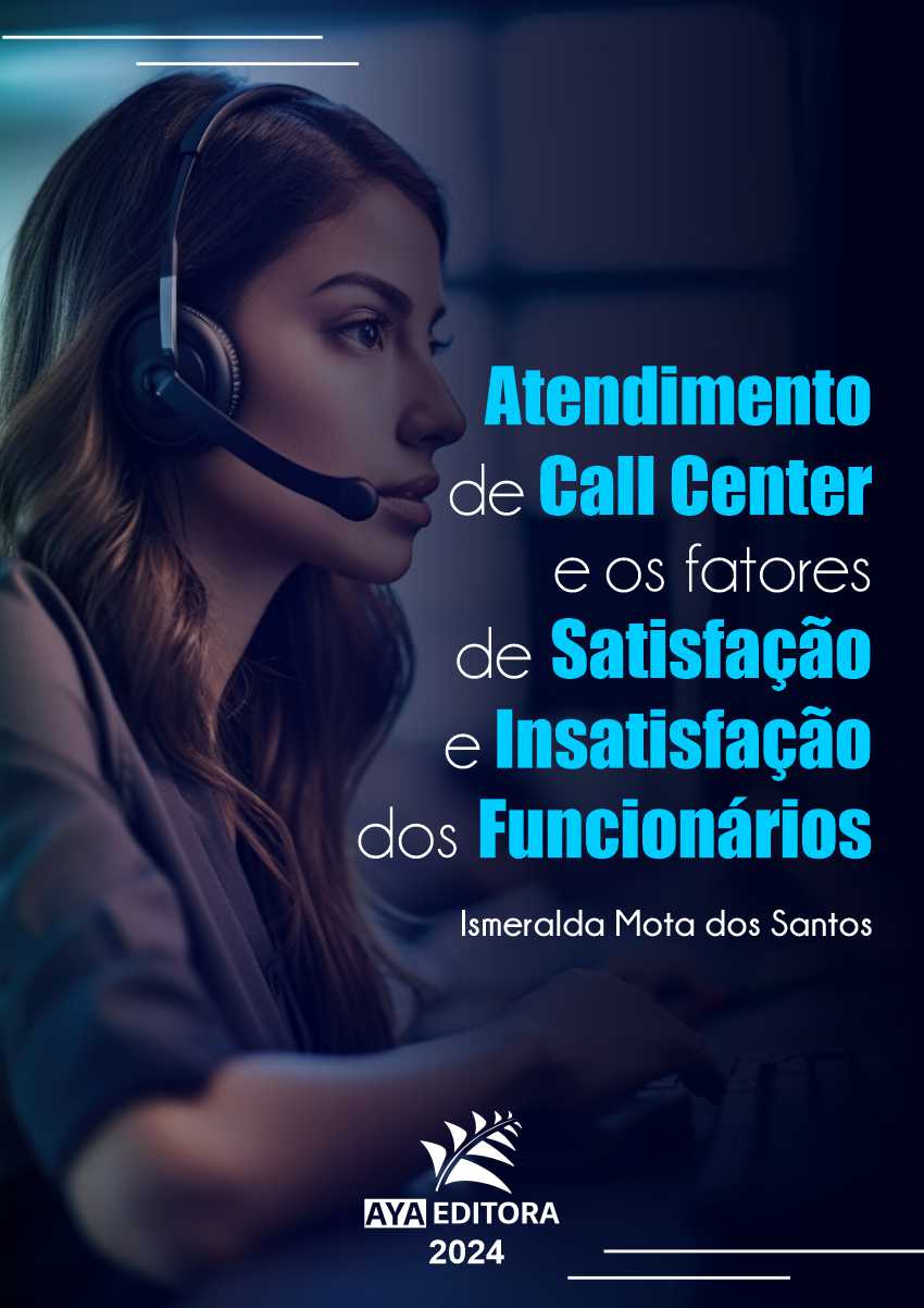 Atendimento de Call Center e os fatores de Satisfação e Insatisfação dos Funcionários