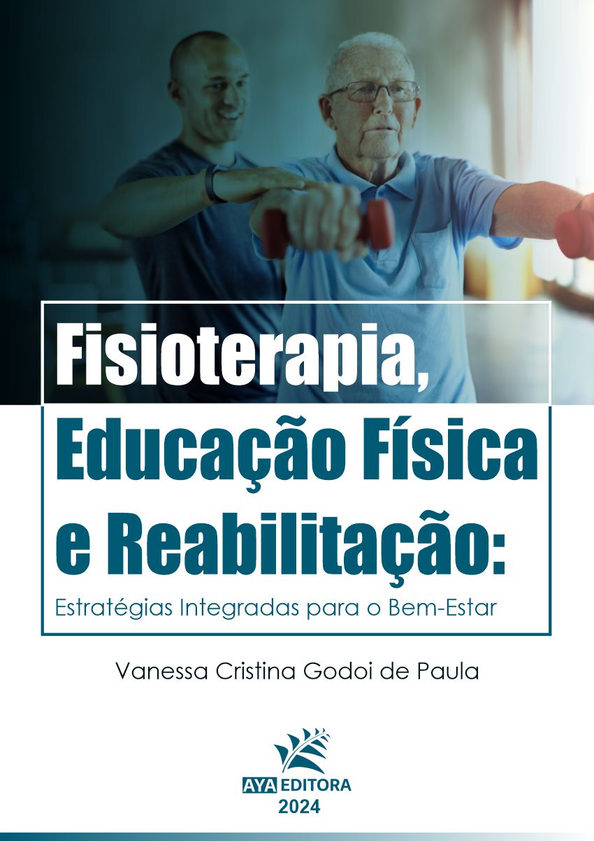 Fisioterapia, Educação Física e Reabilitação: Estratégias Integradas para o Bem-Estar