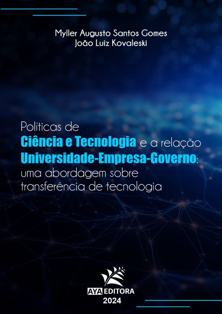 Políticas de Ciência e Tecnologia e a relação Universidade-Empresa-Governo: uma abordagem sobre transferência de tecnologia