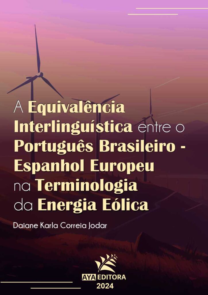 A Equivalência Interlinguística entre o Português Brasileiro - Espanhol Europeu na Terminologia da Energia Eólica