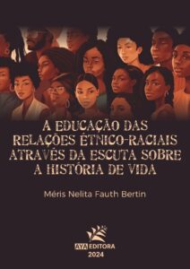 A Educação das Relações Étnico-Raciais através da Escuta sobre a História de Vida