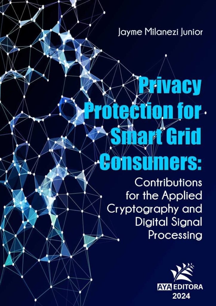 Privacy Protection for Smart Grid Consumers: Contributions for the Applied Cryptography and Digital Signal Processing