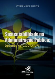 Sustentabilidade na Administração Pública: Desafios no CODAP-UFS