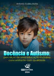Docência e autismo: percalços de uma educação inclusiva concomitante com qualidade