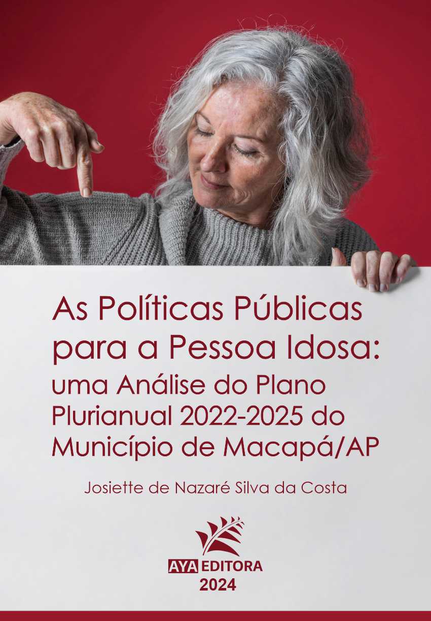 As Políticas Públicas para a Pessoa Idosa: Uma Análise do Plano Plurianual 2022-2025 do Município de Macapá/AP