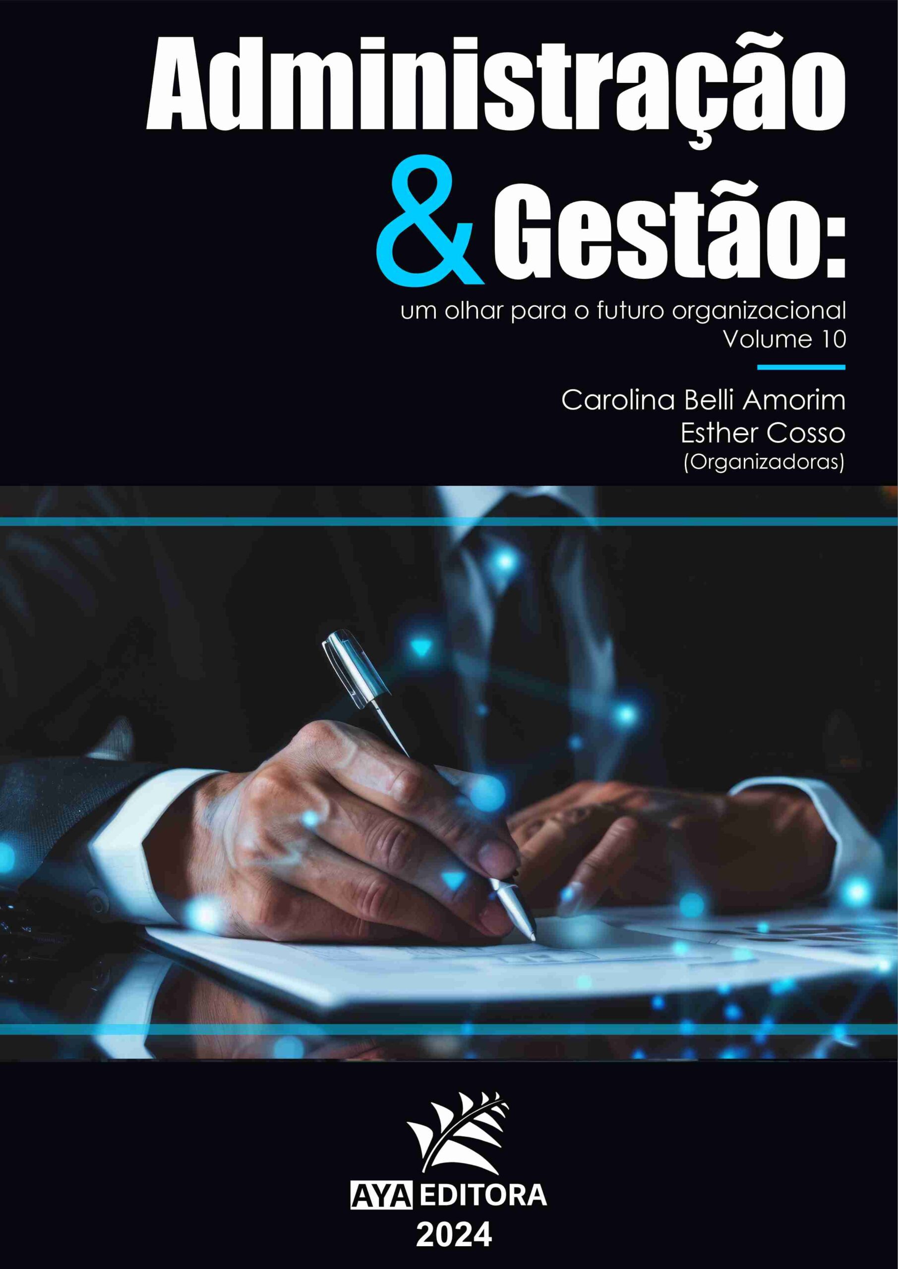 Administração & Gestão: Um Olhar para o Futuro Organizacional 10