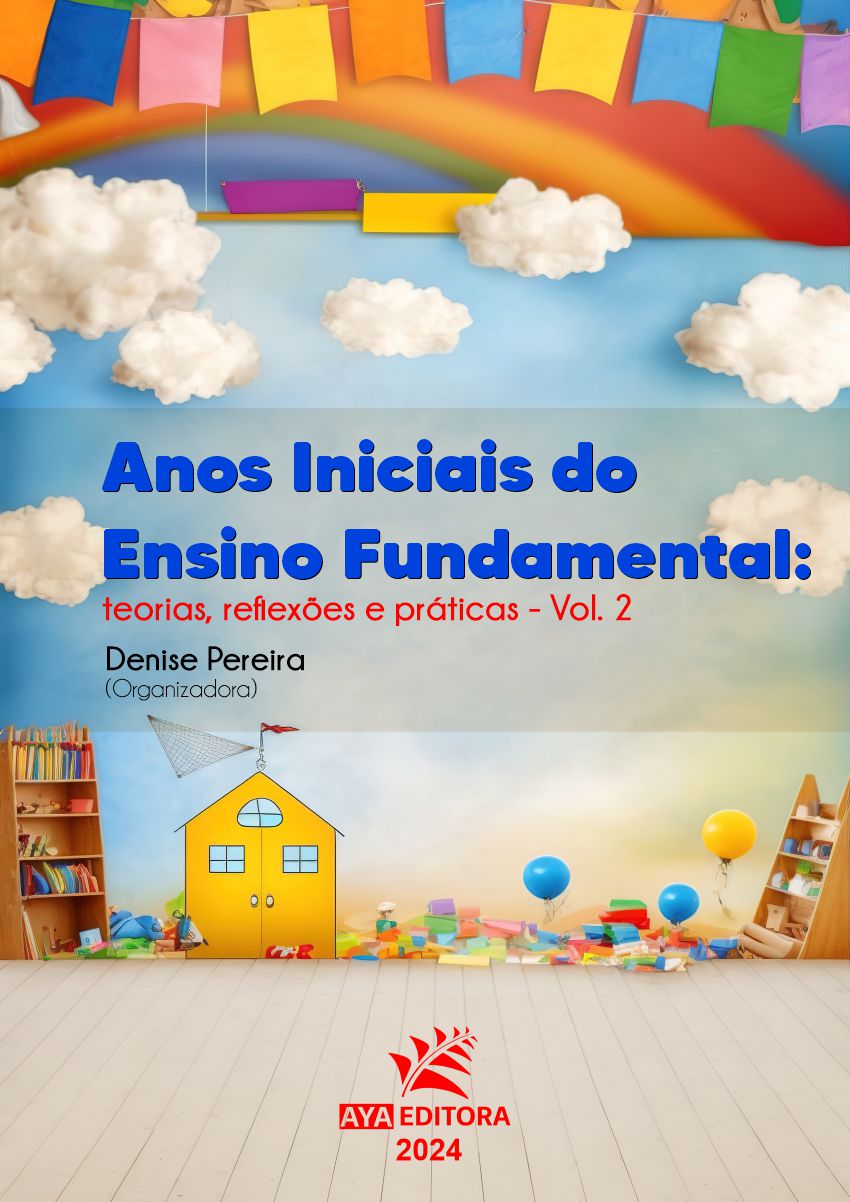 Anos Iniciais do Ensino Fundamental teorias, reflexões e práticas 2