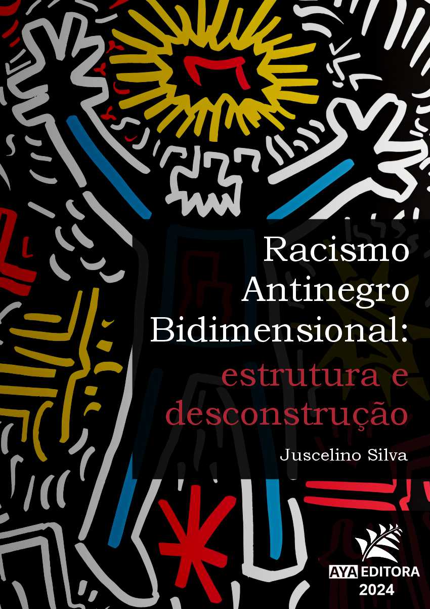 Racismo Antinegro Bidimensional: estrutura e desconstrução
