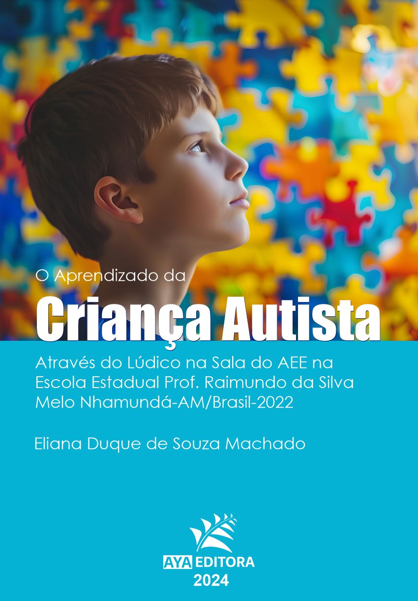 O Aprendizado da Criança Autista Através do Lúdico na Sala do AEE na Escola Estadual Prof. Raimundo da Silva Melo Nhamundá-AM/Brasil-2022