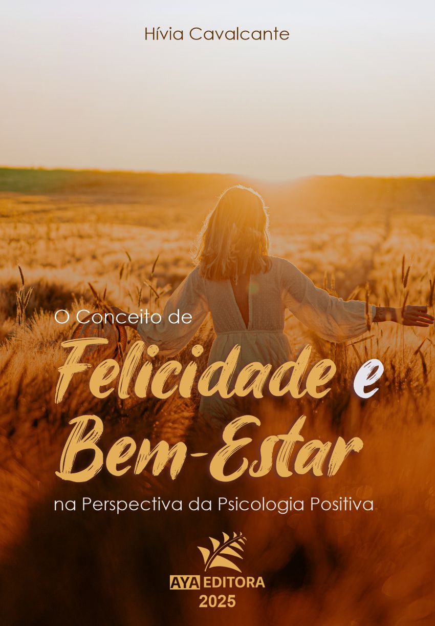 O Conceito de Felicidade e Bem-Estar na Perspectiva da Psicologia Positiva