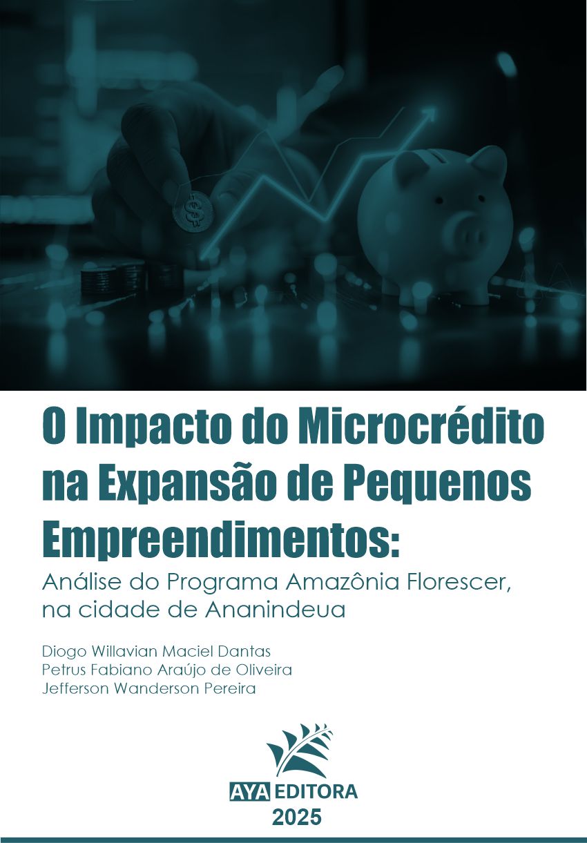 O Impacto do Microcrédito na Expansão de Pequenos Empreendimentos: Análise do Programa Amazônia Florescer, na cidade de Ananindeua