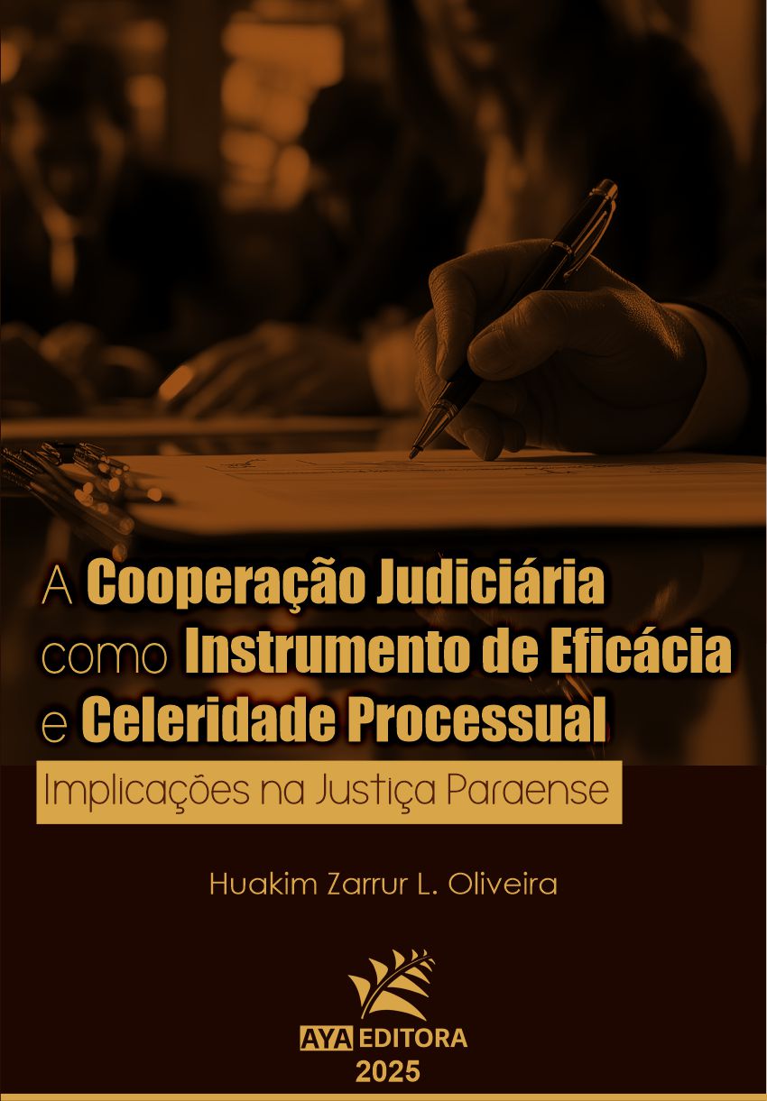 A Cooperação Judiciária como Instrumento de Eficácia e Celeridade Processual: Implicações na Justiça Paraense
