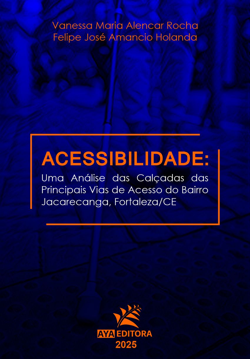 Acessibilidade: Uma Análise das Calçadas das Principais Vias de Acesso do Bairro Jacarecanga, Fortaleza/CE