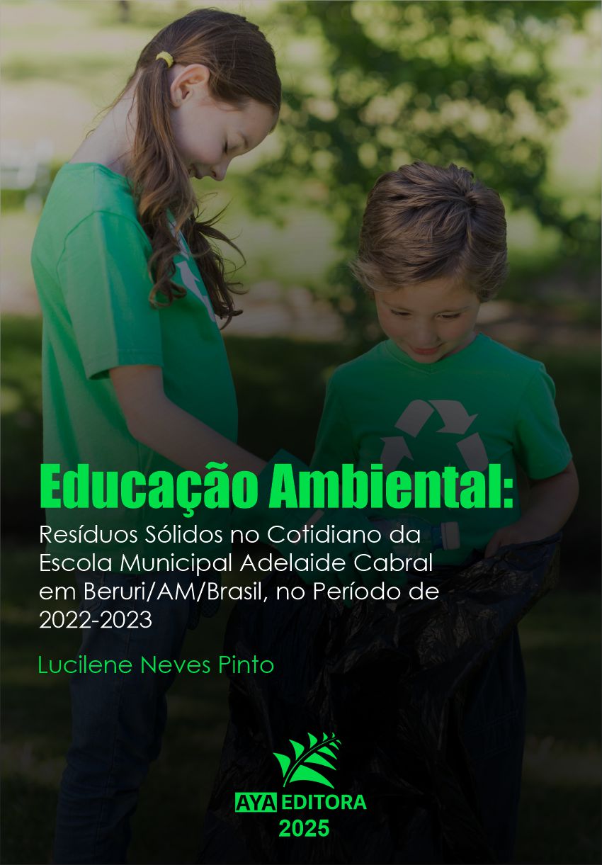Capa do livro Educação Ambiental: Resíduos Sólidos no Cotidiano da Escola Municipal Adelaide Cabral em Beruri/AM/Brasil, no Período de 2022-2023, com enfoque em práticas pedagógicas sustentáveis e gestão de resíduos na educação básica.