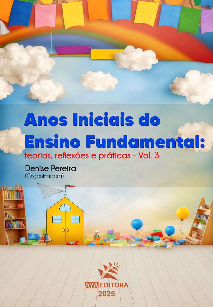 Capa do Livro Anos Iniciais do Ensino Fundamental: Teorias, Reflexões e Práticas - Vol. 3