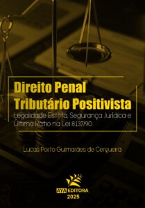 Capa do Livro Direito Penal Tributário Positivista: legalidade estrita, segurança jurídica e última ratio na Lei 8.137/90