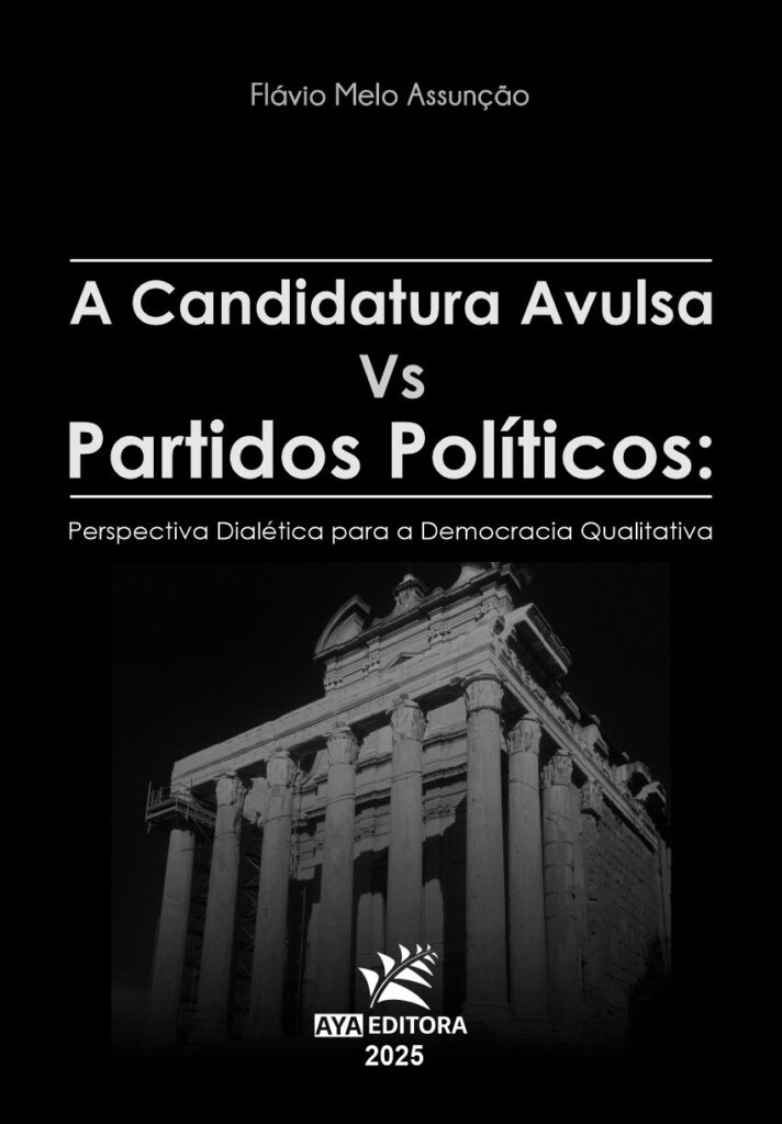 Capa do Livro A candidatura avulsa vs partidos políticos: perspectiva dialética para a democracia qualitativa
