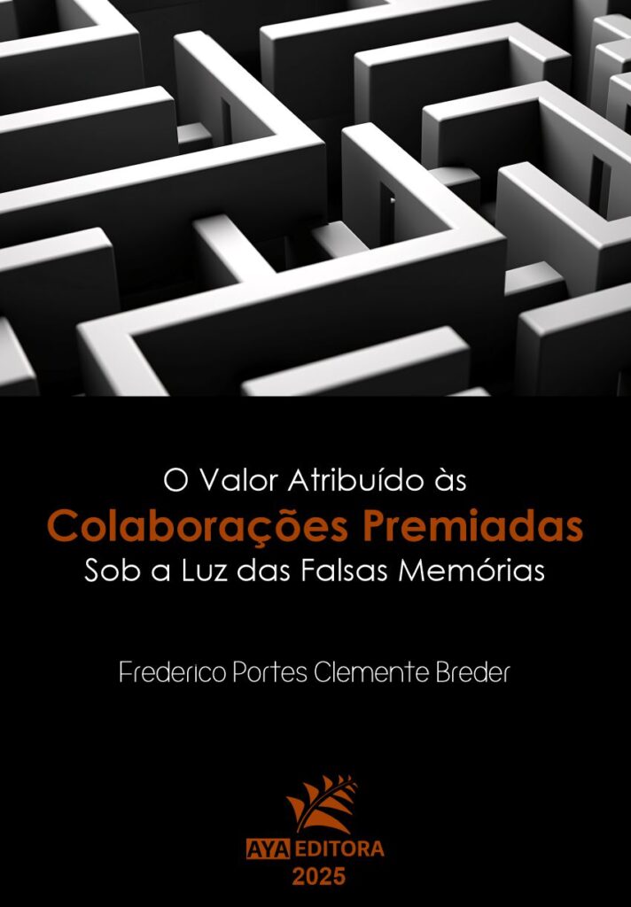 Capa do livro O Valor Atribuído às Colaborações Premiadas Sob a Luz das Falsas Memórias, com imagem de labirinto em preto e branco