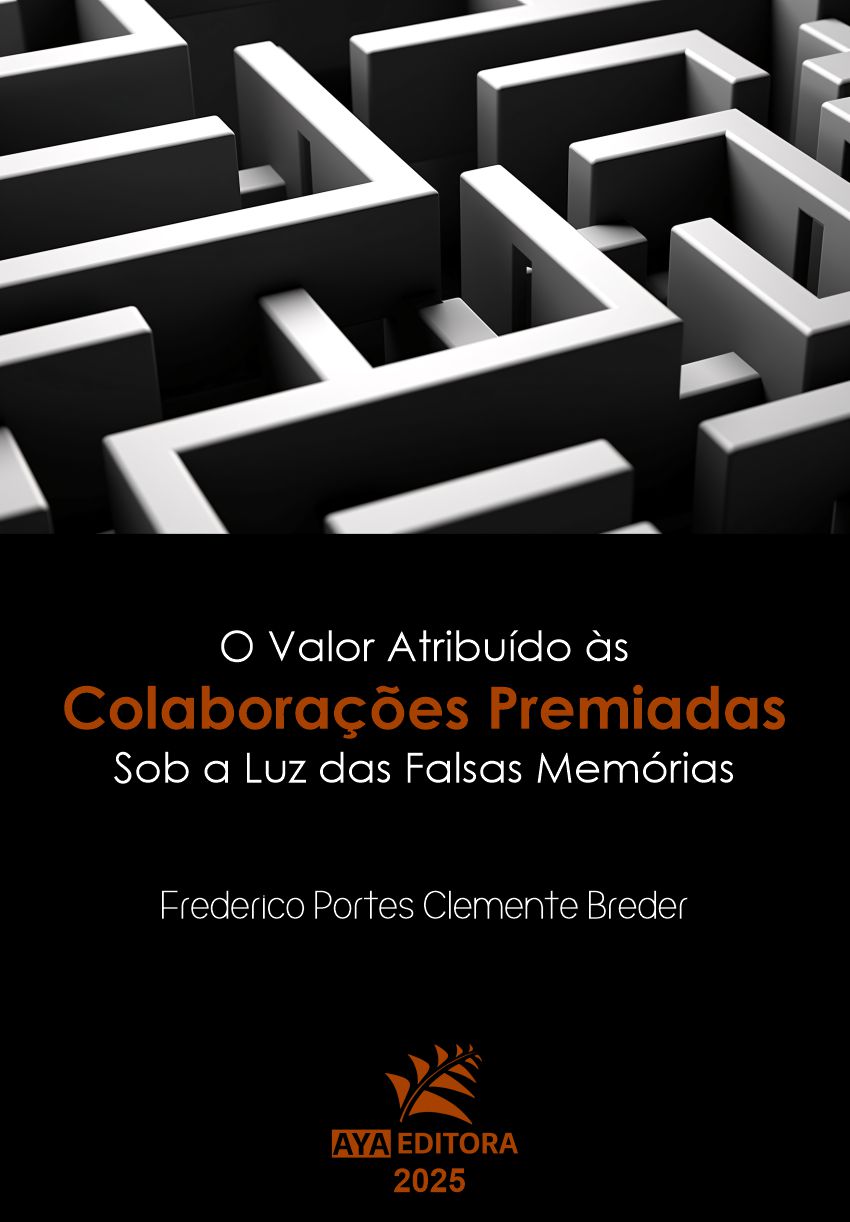 Capa do livro O Valor Atribuído às Colaborações Premiadas Sob a Luz das Falsas Memórias, com imagem de labirinto em preto e branco