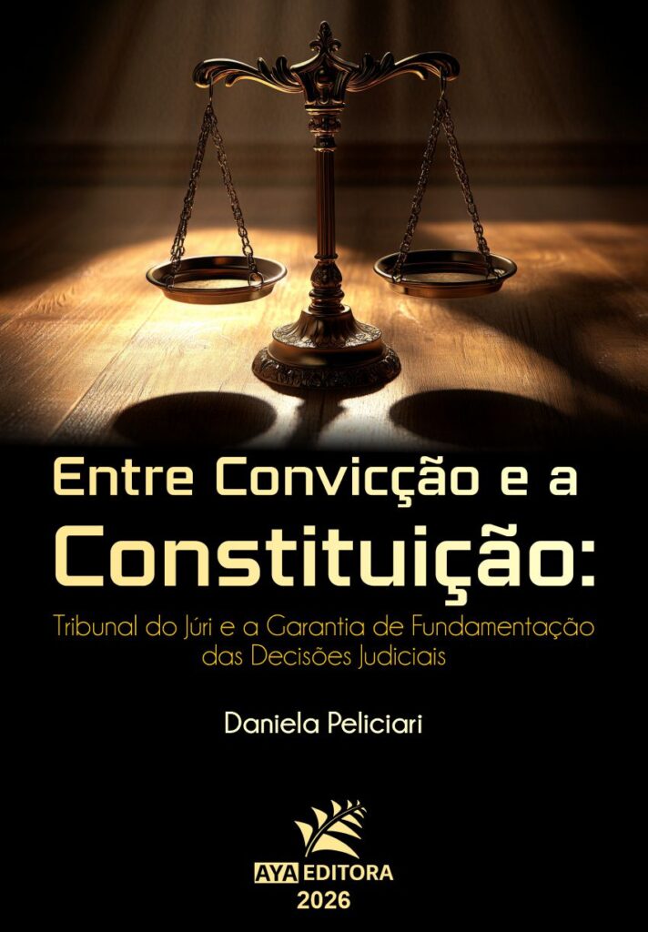 Capa do Livro Entre Convicção e a Constituição: Tribunal do Júri e a Garantia de Fundamentação das Decisões Judiciais