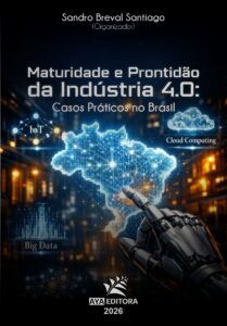 Capa do Livro Maturidade e Prontidão da Indústria 4.0: Casos Práticos no Brasil com mapa digital do Brasil e elementos de tecnologia industrial