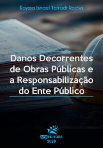 Capa do Livro Danos Decorrentes de Obras Públicas e a Responsabilização do Ente Público
