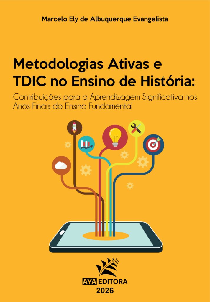Capa do Livro Metodologias Ativas e TDIC no Ensino de História: contribuições para a aprendizagem significativa nos anos finais do ensino fundamental