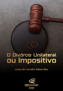 Capa do Livro O Divórcio Unilateral ou Impositivo com martelo judicial e alianças simbolizando dissolução conjugal