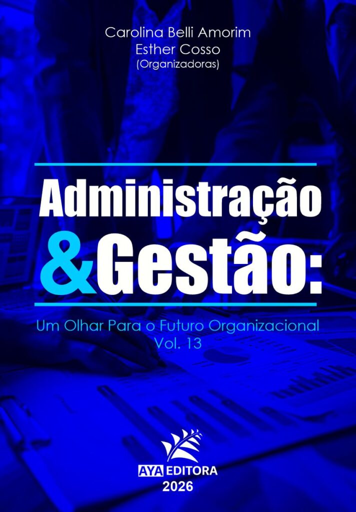 Capa do Livro Administração & Gestão: Um Olhar para o Futuro Organizacional - Vol. 13