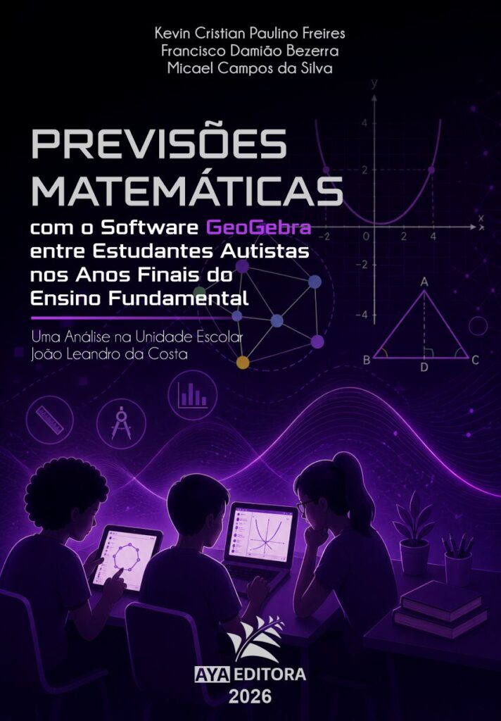 Capa do Livro Previsões Matemáticas com o Software GeoGebra entre Estudantes Autistas nos Anos Finais do Ensino Fundamental