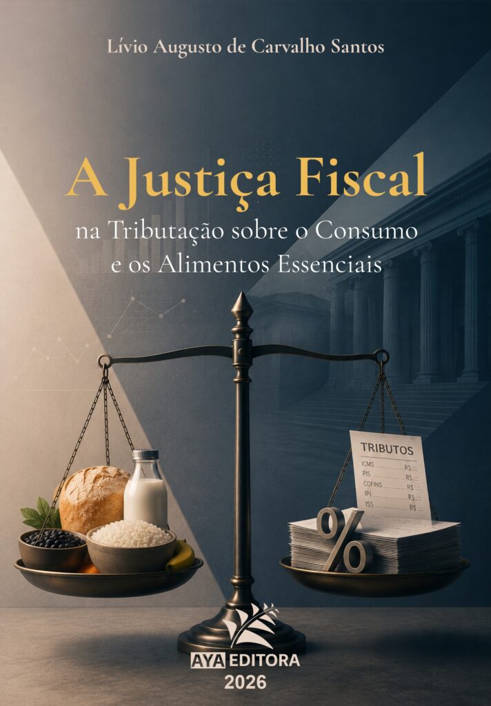 Capa do Livro A Justiça Fiscal na Tributação sobre o Consumo e os Alimentos Essenciais