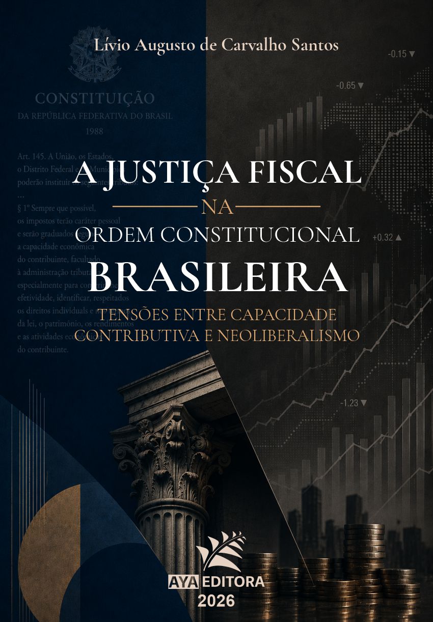 Capa do Livro A Justiça Fiscal na Ordem Constitucional Brasileira: Tensões entre Capacidade Contributiva e Neoliberalismo