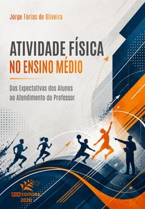 Capa do Livro Atividade Física no Ensino Médio: das Expectativas dos Alunos ao Atendimento do Professor