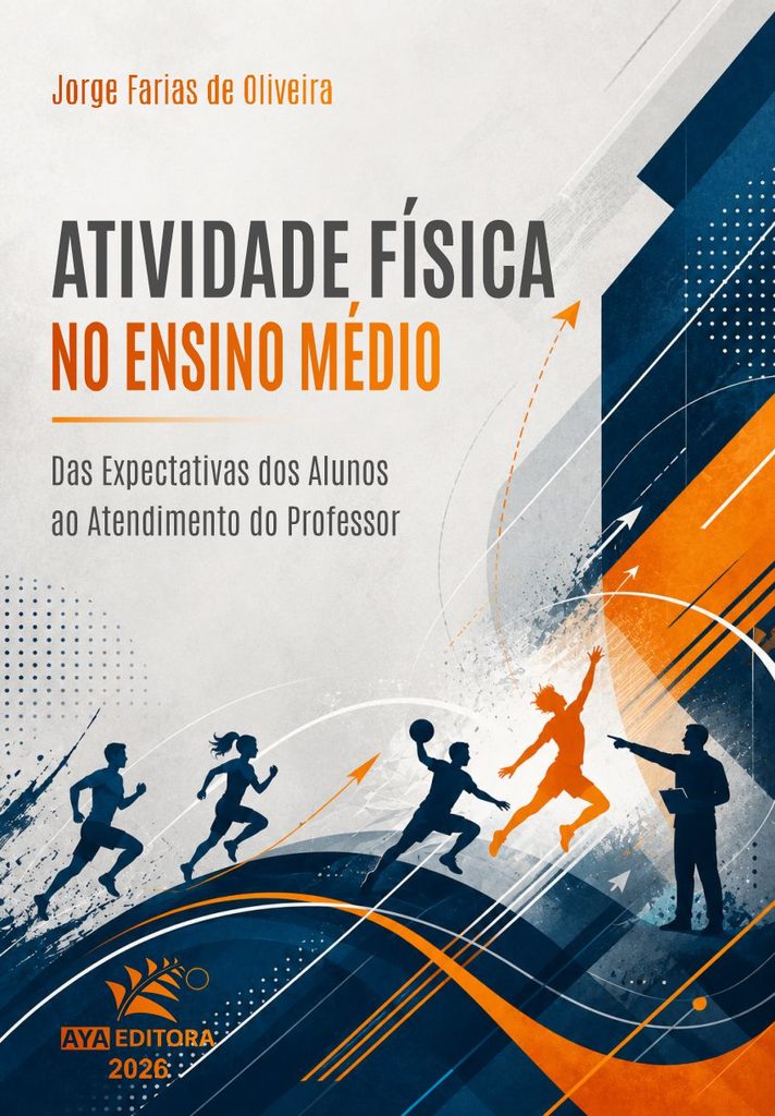 Capa do Livro Atividade Física no Ensino Médio: das Expectativas dos Alunos ao Atendimento do Professor